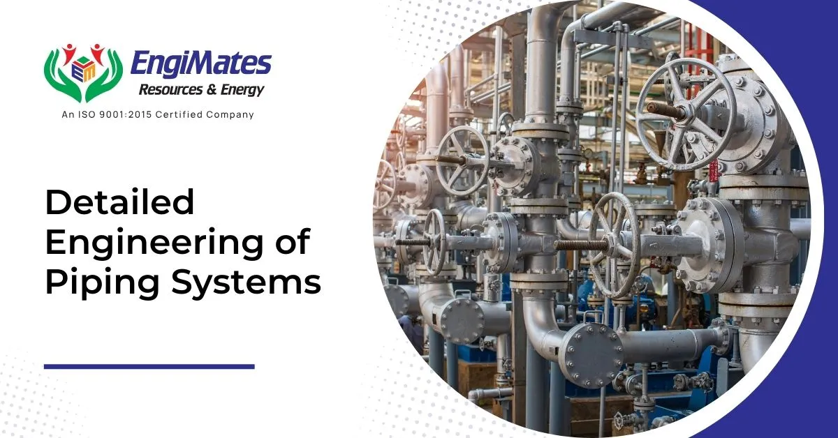 Detailed Engineering of Piping Systems