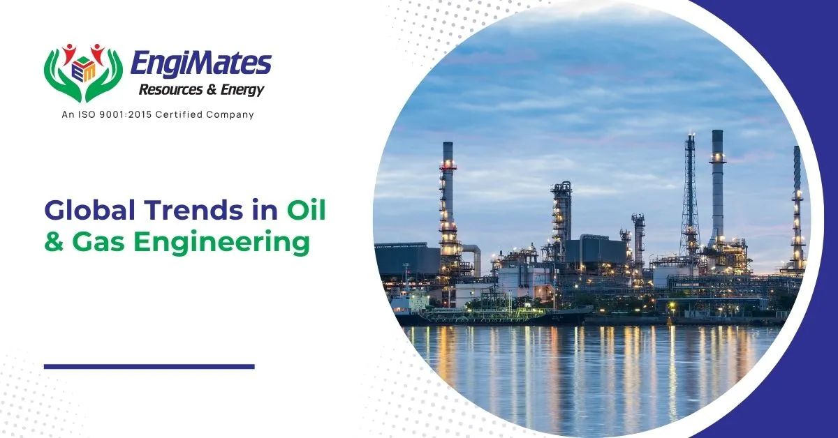 Global Trends in Oil & Gas Engineering