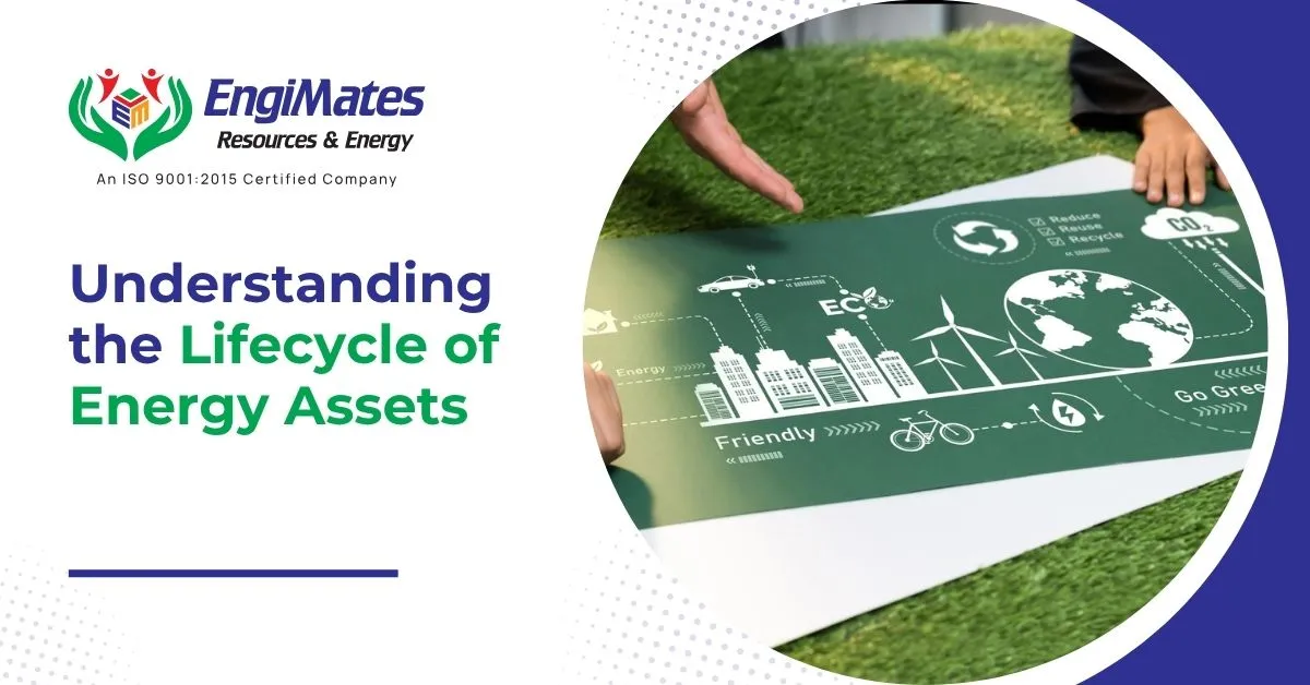 Understanding the Lifecycle of Energy Assets